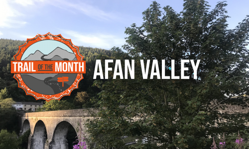 Afan Valley trail of the month